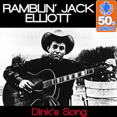 Dink's Song (Remastered) - Single - Ramblin' Jack Elliott