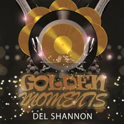 Golden Moments - Del Shannon