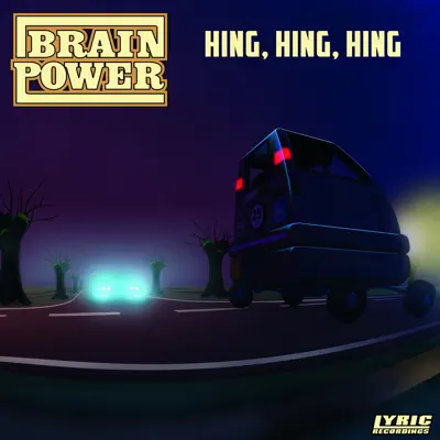 Hing, Hing, Hing - Single - Brainpower