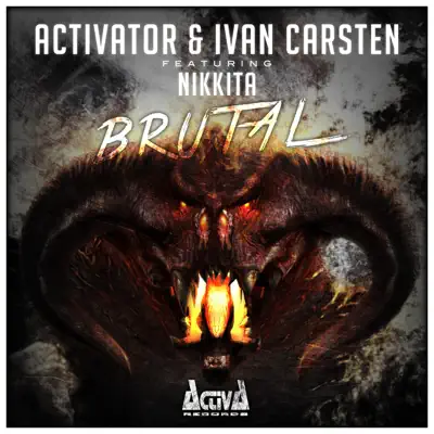 Brutal (feat. Nikkita) - Single - Activator