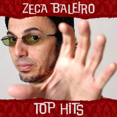 Top Hits - Zeca Baleiro - Zeca Baleiro