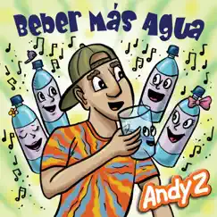 Beber Más Agua - Single by Andy Z album reviews, ratings, credits