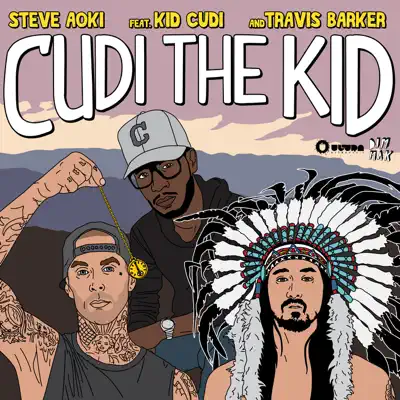 Cudi the Kid (feat. Kid Cudi & Travis Barker) [Remixes] - Single - Steve Aoki