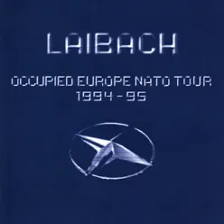 Occupied Europe NATO Tour (1994-95) - Laibach