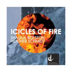 Icicles of Fire by Shauna Rolston album reviews, ratings, credits