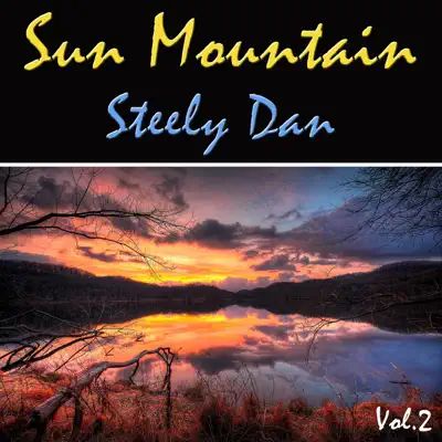 Sun Mountain Vol. 2 - Steely Dan