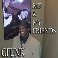 Me & My Friends by GfUNk album reviews, ratings, credits