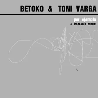 Por Ejemplo by Betoko & Toni Varga song reviws