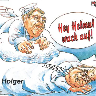 Hey Helmut wach auf - Single - Holger