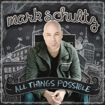 All Things Possible - Mark Schultz