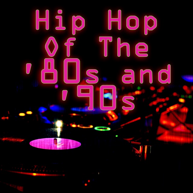 Hip Hop Of The '80s & '90s  (Re-Recorded / Remastered Versions) Album Cover