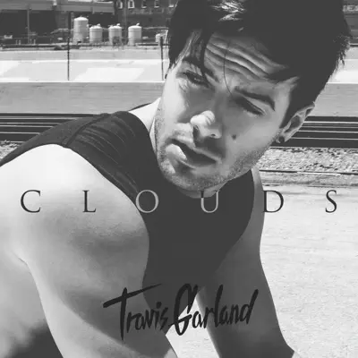 Clouds - Single - Travis Garland