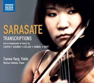 Sarasate: Violin & Piano Music, Vol. 4 by Tianwa Yang & Markus Hadulla album reviews, ratings, credits