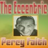 The Eccentric Percy Faith, 2013