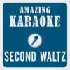 Second Waltz (Karaoke Version) [Originally Performed By André Rieu] - Amazing Karaoke