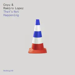 That's Not Happening - EP by Coyu & Ramiro Lopez album reviews, ratings, credits