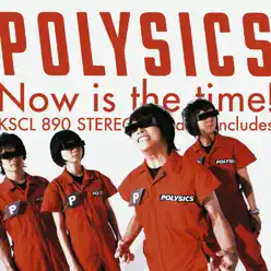 Now is the time! - Polysics