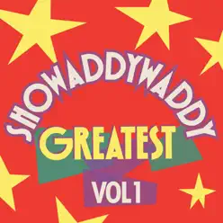 Greatest, Vol.1 - Showaddywaddy