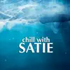 Stream & download Chill With Satie