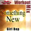 Something New (Dynamix Music Extended Workout Mix) - Single album lyrics, reviews, download