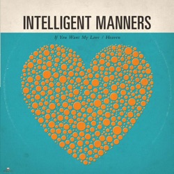 Intelligent Manners - Heaven