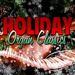 Holiday Organ Classics by Various Artists album reviews, ratings, credits