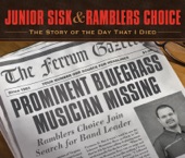 Junior Sisk & Ramblers Choice - The Story of the Day That I Died