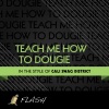 Teach Me How to Dougie - (Originally Performed By Cali Swag District) [Karaoke / Instrumental] - Single, 2012