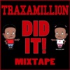 Traxamillion Did It! Mixtape