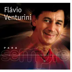 Para Sempre: Flavio Venturini - Flávio Venturini