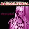 Baciami Strega (Original Television Soundtrack)