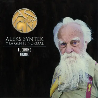El Camino (Remix) - EP - Aleks Syntek y La Gente Normal