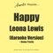 Happy (In The Style Of Leona Lewis) - Ameritz - Karaoke lyrics