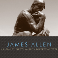 James Allen - As a Man Thinketh and From Poverty to Power (Unabridged) artwork