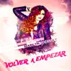 Volver a Empezar - Single album lyrics, reviews, download
