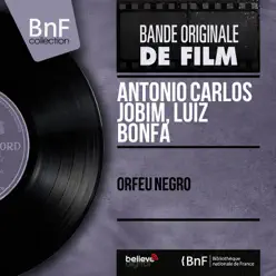 Orfeu Negro (Original Motion Picture Soundtrack) [Mono Version] - EP - Luíz Bonfá