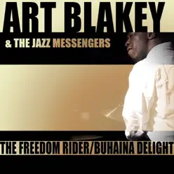 The Freedom Rider / Buhaina Delight - Art Blakey The Freedom Rider / Buhaina Delight - Art Blakey