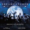 Dreamcatcher (Original Cast Recording)