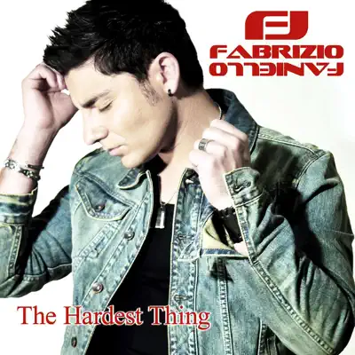 The Hardest Thing - Single - Fabrizio Faniello