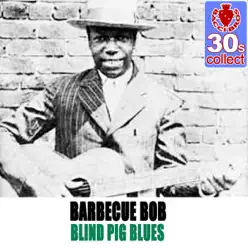 Blind Pig Blues (Remastered) - Single - Barbecue Bob