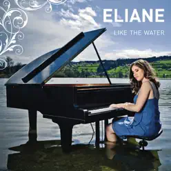 Like the Water - Eliane Like the Water - Eliane