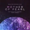 Mother of Pearl - Single album lyrics, reviews, download