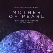 Need For Mirrors - Mother of Pearl