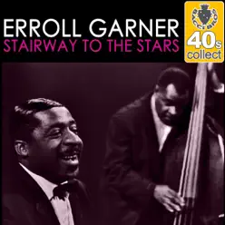 Stairway to the Stars (Remastered) - Single - Erroll Garner Stairway to the Stars (Remastered) - Single - Erroll Garner