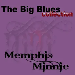 The Big Blues Collection - Memphis Minnie