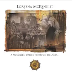 A Mummers' Dance Through Ireland - Loreena McKennitt