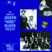 The Complete Joseph King Oliver, Vol. 1 - King Oliver