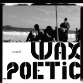 Wax Poetic - Rebojo (feat. Emilia)