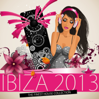 Various Artists - Ibiza 2013 - The Finest House Collection (Deluxe Version) artwork