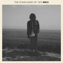 Miko - Single - The Chain Gang Of 1974